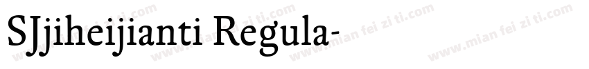 SJjiheijianti Regula字体转换